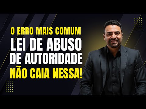 Abuse of Authority — Everything about Law 13.869/2019 for your PPMG 2025 exam