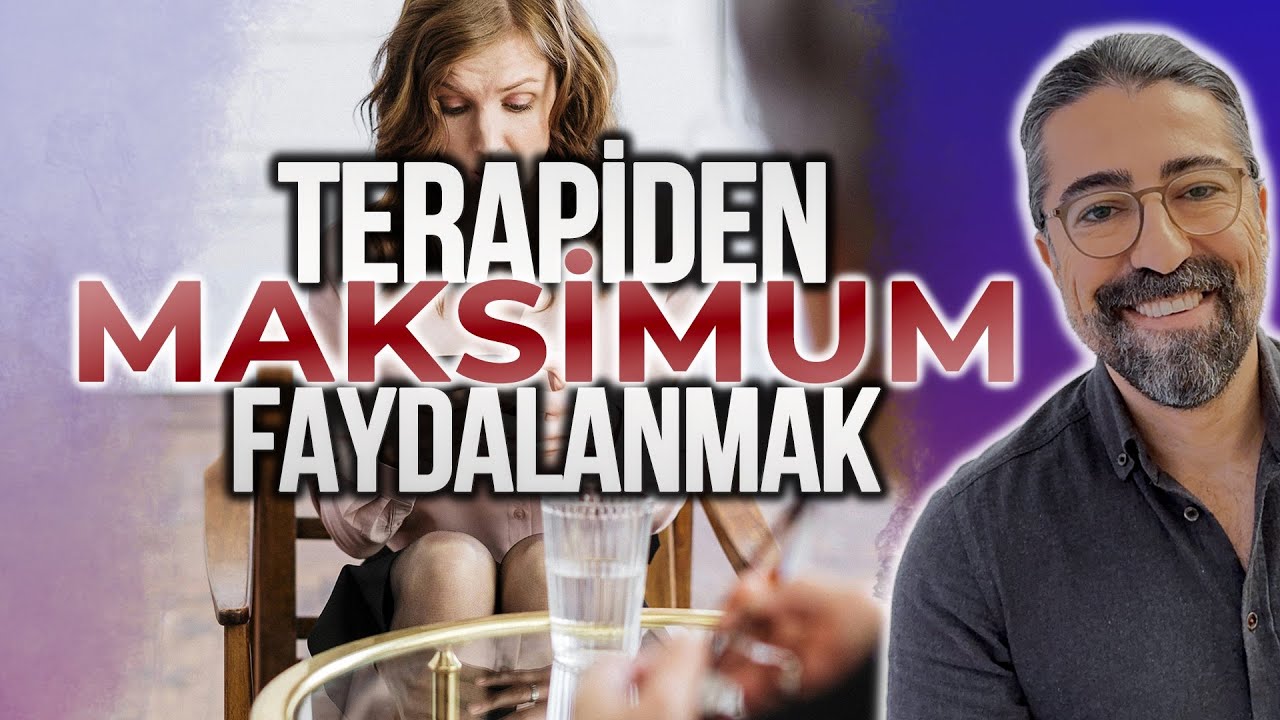 Terapiden Nasıl Daha Çok Fayda Sağlayabilirim?