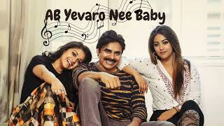 AB Yevaro Nee Baby  - Agnathavasi audio song  Pawa