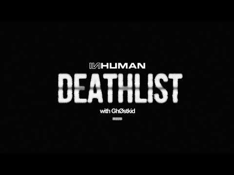 INHUMAN & GHØSTKID - DEATHLIST [OFFICIAL_VISUAL]
