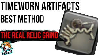 BEST way to Farm Timeworn Artifacts | The REAL Relic Grind