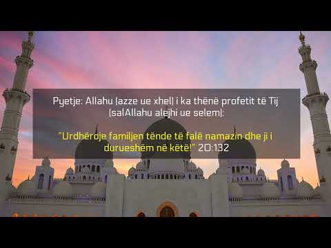 Duro me familjen tënde kur i thërret në namaz - Feuzan