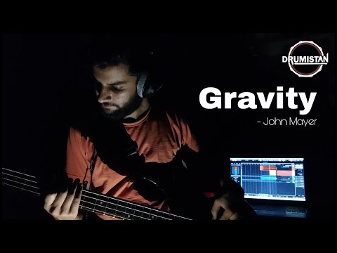 Gravity - John Mayer | Bass Cover | Drumistan