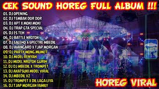 Download lagu DJ CEK SOUND HOREG VIRAL TERBARU FULL ALBUM 2025 - HOREG OPENING PLUS NROTOKAN DAN BLAYERAN mp3
