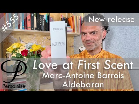 Marc-Antoine Barrois Aldebaran perfume review on Persolaise Love At First Scent episode 555