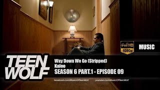 Kaleo - Way Down We Go (Stripped) | Teen Wolf 6x09 Music [HD]