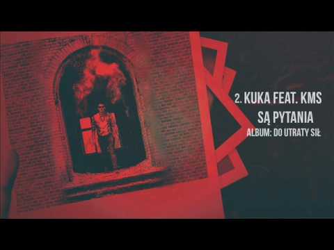 2.KUka feat. KMS - Są Pytania #DoUtratySił