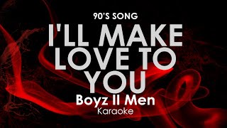I&#39;ll Make Love To You | Boyz II Men karaoke