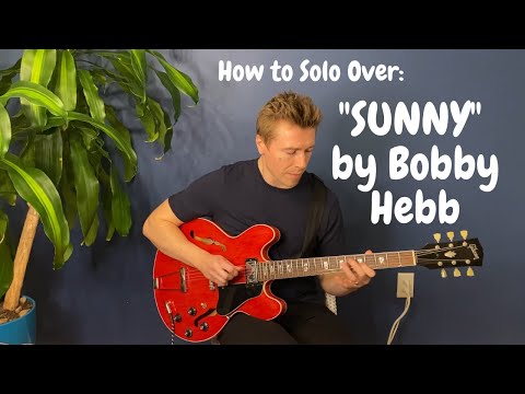 Guitar Lesson: How to Solo Over "Sunny" by Bobby Hebb
