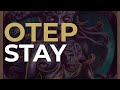 Otep - Stay (Official Audio)