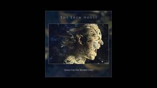 The Eden House - Songs For The Broken Ones - Album Preview