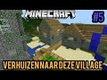 Verhuizen naar deze Village! - MINECRAFT SURVIVAL #5
