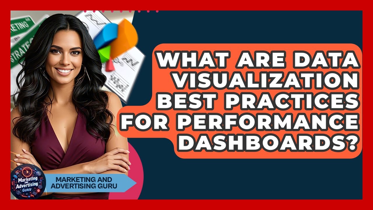 What Are Data Visualization Best Practices For Performance Dashboards?