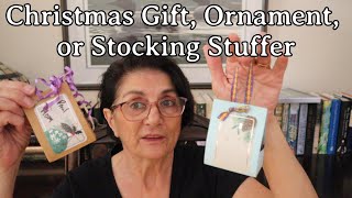 Christmas Gift, Ornament or Stocking Stuffer