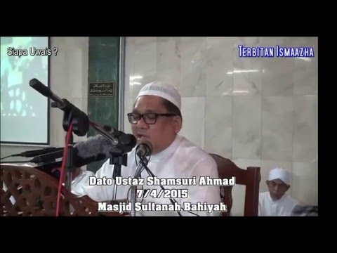 Ustaz Shamsuri Ahmad-07042015-Hebatnya insan bernama Uwais