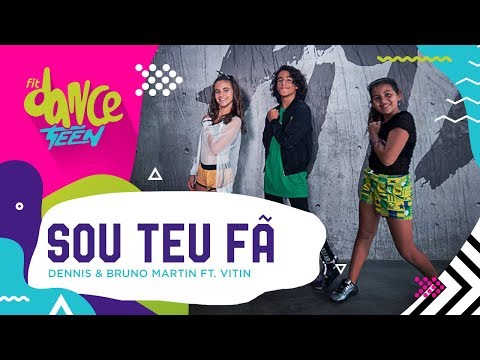 Sou Teu Fã - Dennis & Bruno Martin ft. Vitin | FitDance Teen (Coreografía) Dance Video