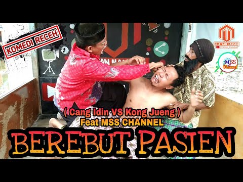 komedi-receh-berebut-pasien-cang-idin-vs-kong-jueng-feat-mss-channel