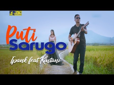 IPANK feat KINTANI - PUTI SARUGO (Official Music Video) Lagu Minang Terbaru 2019