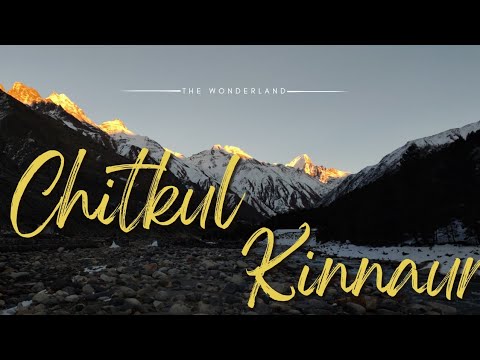 Himachal 4K - Scenic Relaxation Film |The Beautiful Destination Chitkul Kinnaur | Incredible Scenery
