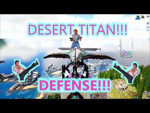 Defending Against DESERT TITAN!!   |||   ARK Official PvP Small Tribes