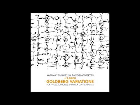 Yasuaki Shimizu & Saxophonettes - Goldberg Variations