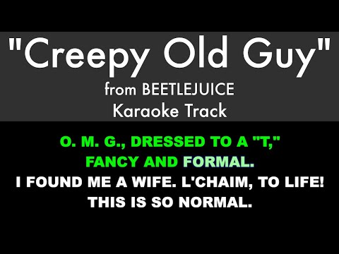 "Creepy Old Guy" from Beetlejuice - Karaoke Track with Lyrics on Screen