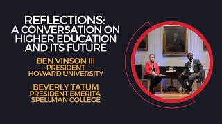Ben Vinson, III, & Beverly Tatum, Reflections: A Conversation on Higher Education and It's Future