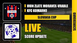 ViOn Zlate Moravce-Vrable vs KFC Komarno | Slovakia Cup | Live Scoreboard