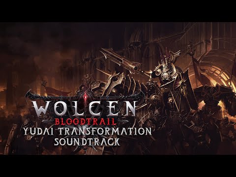 Wolcen: Bloodtrail - Yudai Transformation Soundtrack