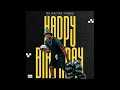 Mr Nation Things Happy Birthday Ft Augusto Mawts X King P Dj Nnandos