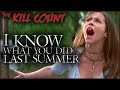 I Know What You Did Last Summer (1997) KILL COUNT