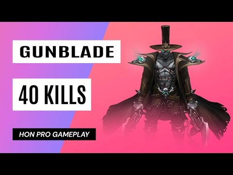 HON GUNBLADE - 40 Kills - MVP