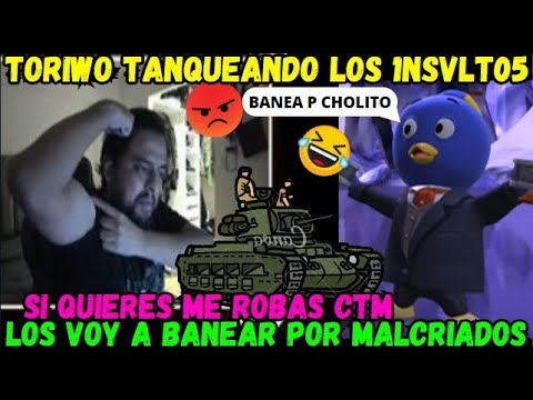 🔥TORIWO TANQUEANDO LOS 1NSVLT05🤣SI QUIERES ME ROBAS😡