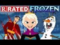 R RATED FROZEN