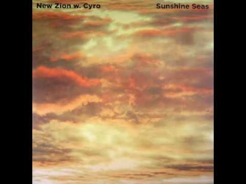 New Zion w. Cyro - Sunshine Seas