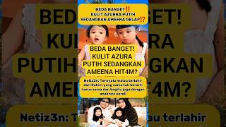 Download lagu Beda Banget! Azura Putih, Sedangkan Ameena Lebih Gelap! #aurelhermansyah #attahalilintar mp3
