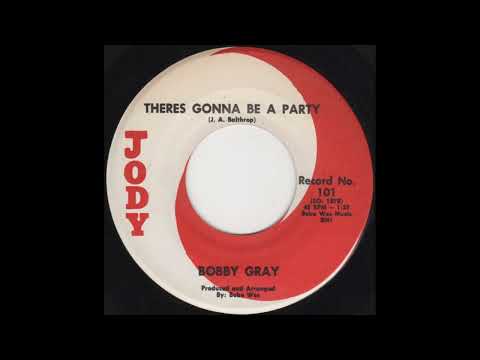 Bobby Gray - There's Gonna Be A Party - 1964