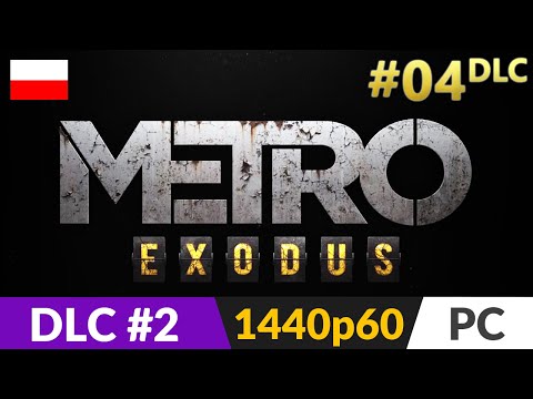 Metro Exodus PL DLC 2: Sam's Story 🌄 #4 (odc.4) ❄️ Do dna! | Gameplay po polsku