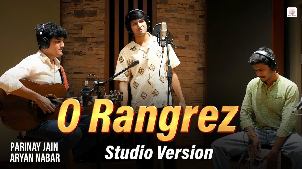 O Rangrez - Studio Version | Parinay Jain | Aryan Nabar | Bhaag Milkha Bhaag | Shankar Ehsaan Loy