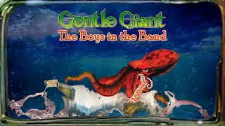 Gentle Giant "The Boys in the Band"
