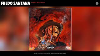 Fredo Santana - Want My Spot (Audio)