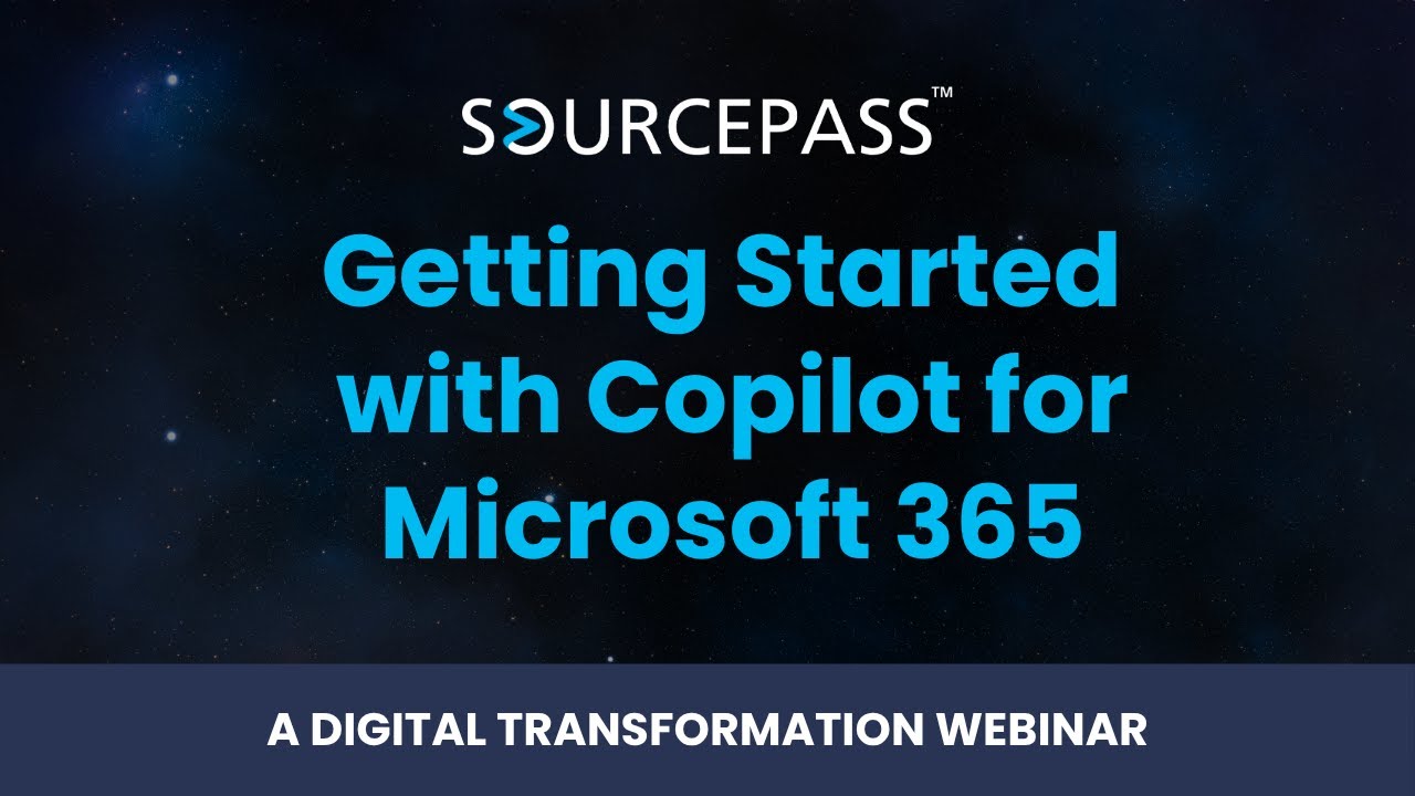 Getting Started with Copilot for Microsoft 365 | A Microsoft Copilot Webinar by Sourcepass