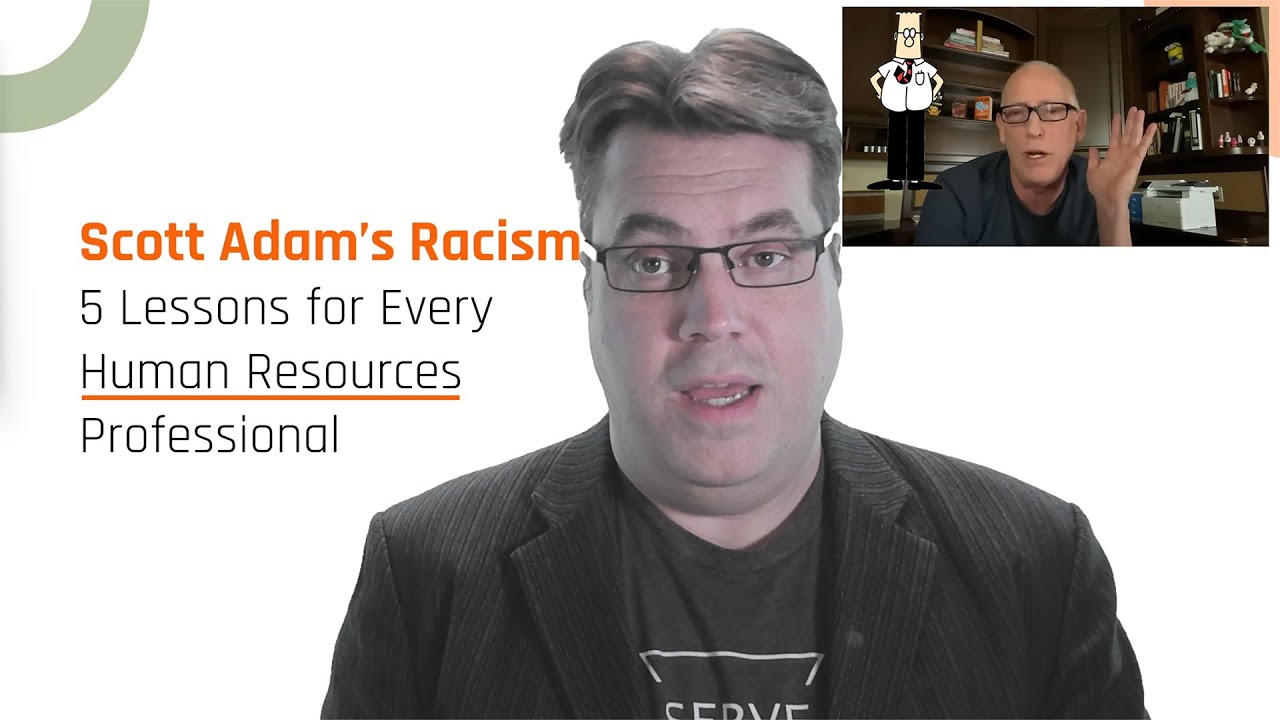 5 Lessons for HR and Business Leaders from Scott Adams Racist Rant