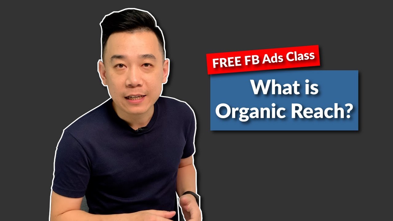 Lesson 2 - What is Organic Reach?