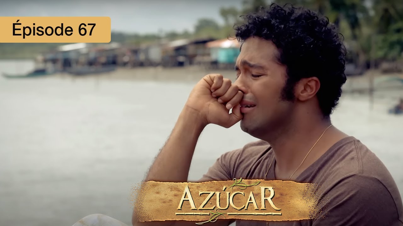 Azucar - EP 67 - Passions Interdites et Secrets de Famille - Série complète en Français - HD