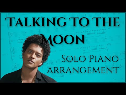 Talking To The Moon solo piano arrangement sheet music (easy intermediate)