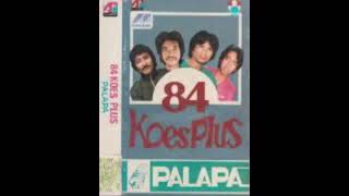 Download lagu ALBUM KOES PLUS - PALAPA - 1984 mp3 Download lagu ALBUM KOES PLUS - PALAPA - 1984 mp3