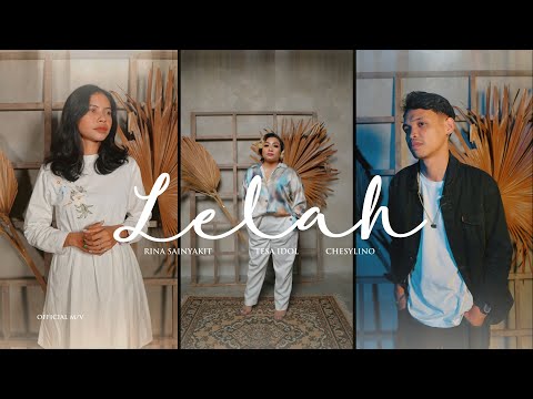 Tesa IDOL - Lelah ft. Rina Sainyakit & Chesylino (OMV)
