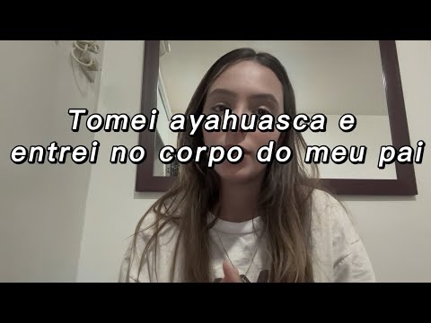 minha experiência com AYAHUASCA