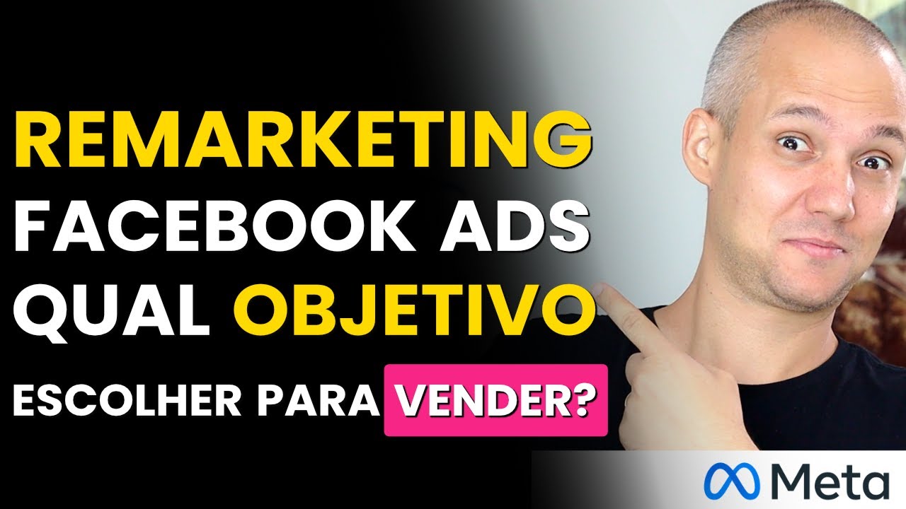 REMARKETING NO FACEBOOK ADS: QUAL OBJETIVO ESCOLHER PARA AUMENTAR A VENDA DA SUAS CAMPANHAS?